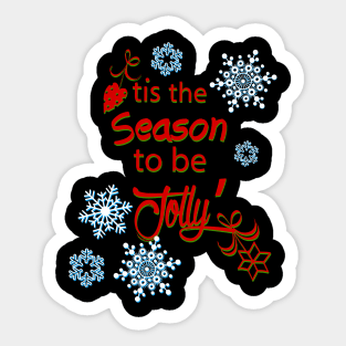 Tis the Season to be Jolly Sticker